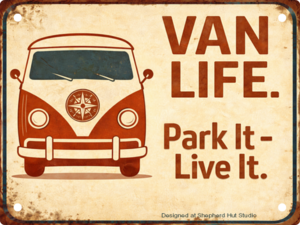 Van Life Park It Live It retro camper van aluminium tin sign